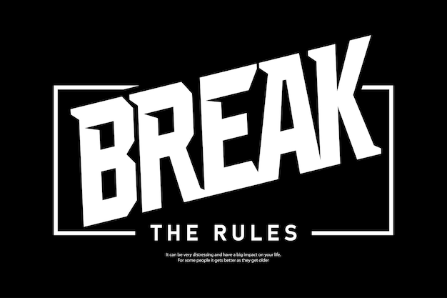 Break the rules modern streetwear youth quotes design inspiration templates