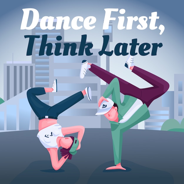 Vector breakdance social media post . dance first, think later phrase. web banner design template. street dancers booster, content layout with inscription. 