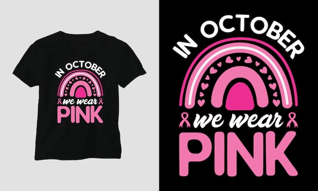 Breast cancer awareness Tshirt Design with ribbon Rainbow and motivation quotes