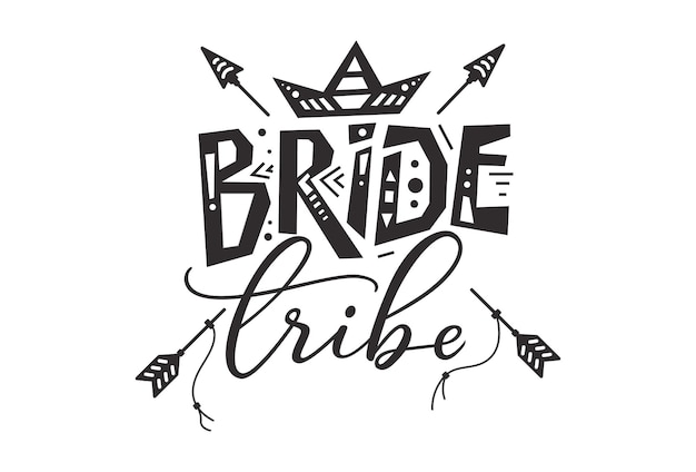 Bride tribe hand lettering quote Wedding calligraphy isolated Typography romantic bohemian Vector