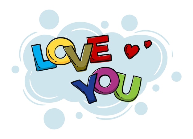 Bright hand drawn phrase Love you with multicolored letters Vector editable illustration