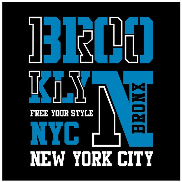 Brooklyn free your style design vector typography t shirt illustration vector