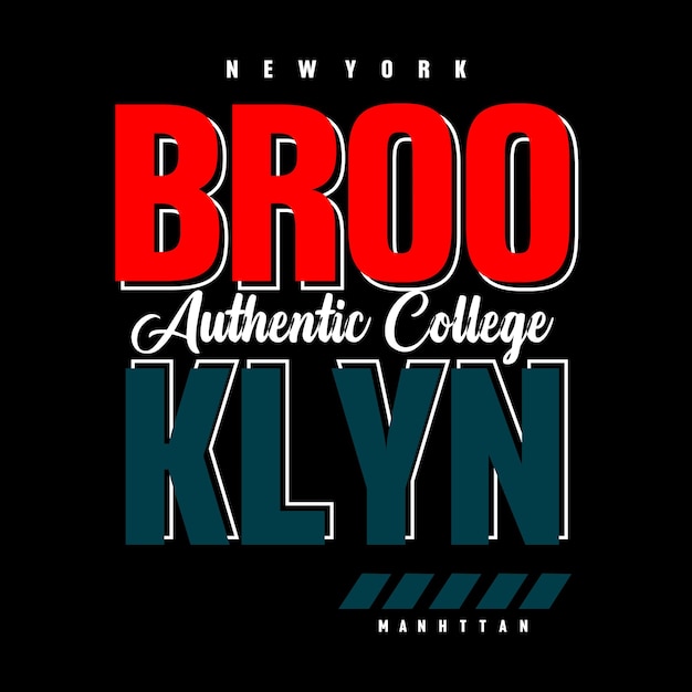 Brooklyn slogan typography graphic motivation tshirt print design vector illustration