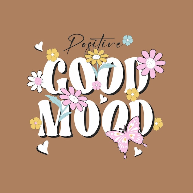 A brown background with the words positive good mood written in white letters.