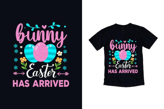 Bunny Easter Has Arrived T Shirt Design Premium Vector