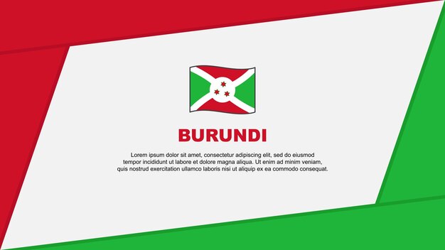 Burundi Flag Abstract Background Design Template Burundi Independence Day Banner Cartoon Vector Illustration Burundi Banner