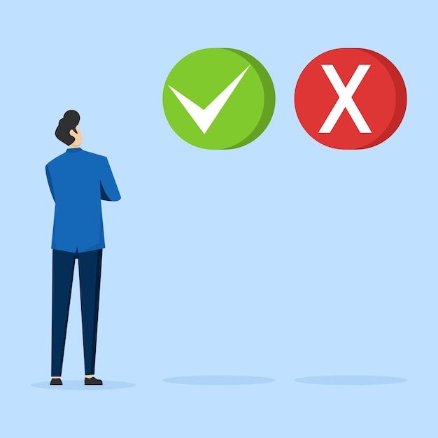 Businessman in a blue suit is looking at a green tick and a red tick symbol Right or wrong business