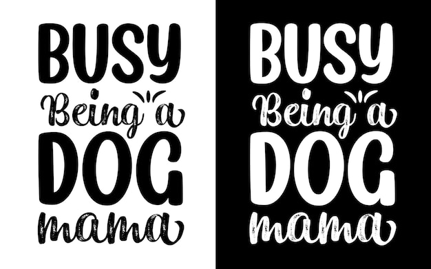 Busy being a dog typography