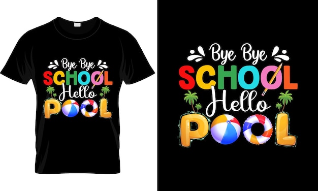 Bye bye school hello pool t shirt SVG style vintage illustration Premium Vector