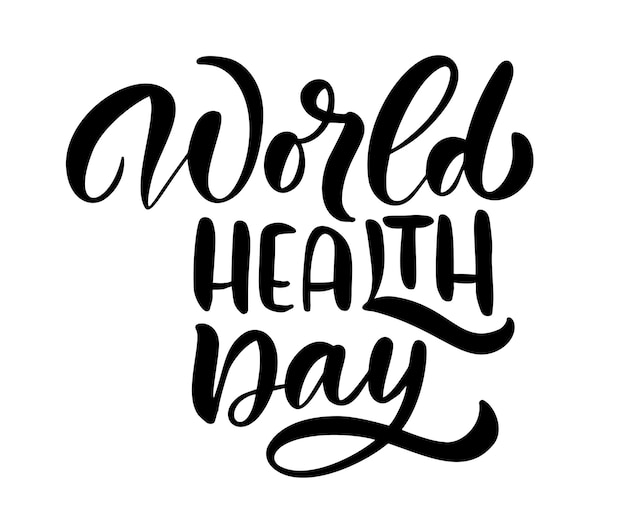 Calligraphy lettering text World Health Day Scandinavian style concept for 7 April World Health