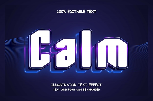 Calm,3d editable text effect modern futuristic neon style