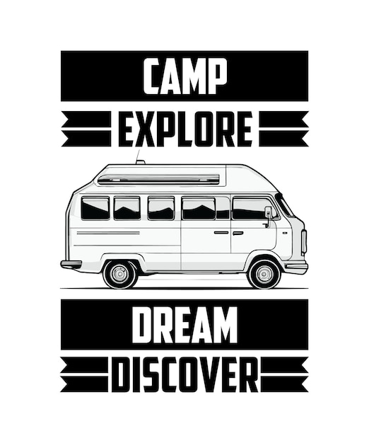 CAMP EXPLORE DREAM DISCOVER TSHIRT DESIGN PRINT TEMPLATETYPOGRAPHY VECTOR ILLUSTRATION