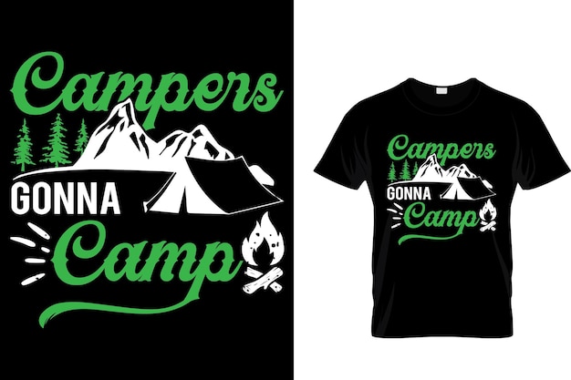 Campers gonna camp - Mountain T-shirt Design