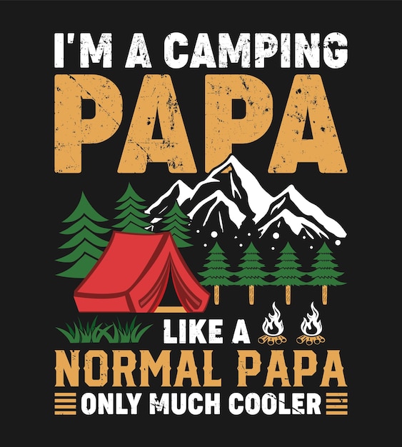 camping t-shirt design with tent, mountain, forest trees, campfire vector vintage illustration.