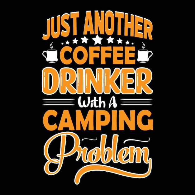 camping typography quotes t shirt vector illustration design