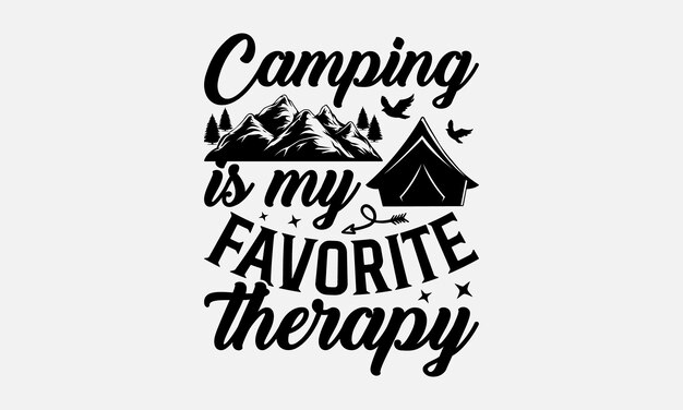 Vector camping typography t shirt design vector illustration with handdrawn lettering