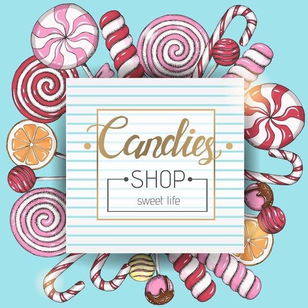 Vector candies shop, sweet life. background with hand drawn lollipops. trendy food design. sketch, hand drawn, lettering.