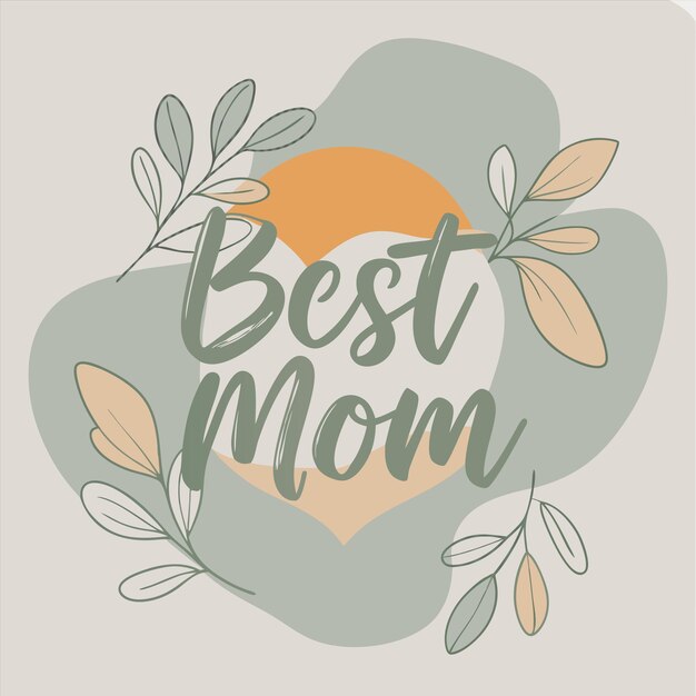 Vector a card that says best mom