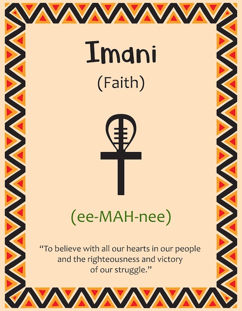 A card with one of the Kwanzaa principles Symbol Imani means Faith in Swahili Poster with sign and description Ethnic African pattern in traditional colors Vector illustration