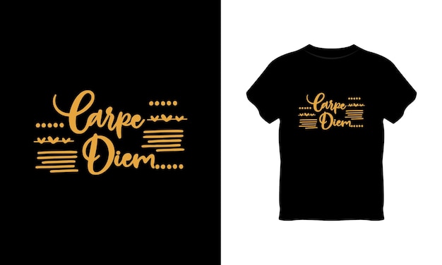 carpe diem typography t shirt design premium vector