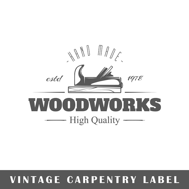 Carpentry label isolated on white background. Design element. Template for logo, signage, branding design. 