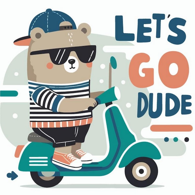 Vector a cartoon bear with sunglasses and a hat that says lets go go