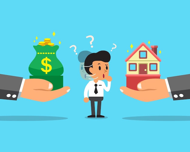 Cartoon businessman choosing between house and money