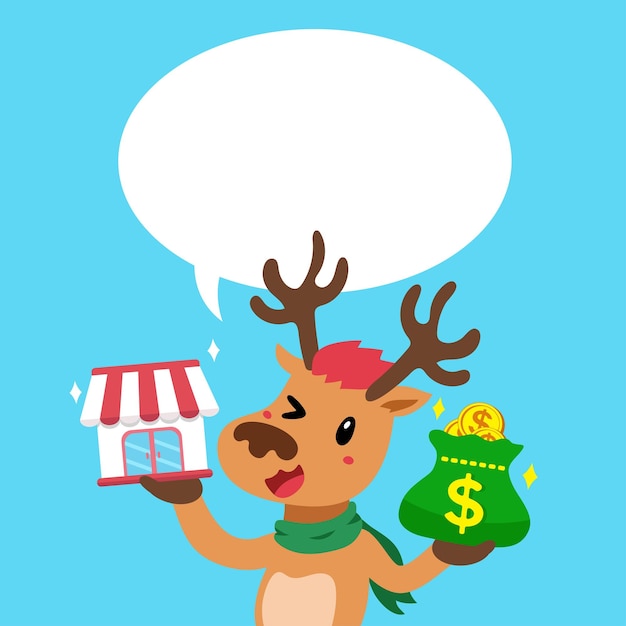 Cartoon happy christmas reindeer carrying franchise business store and money bag with speech bubble