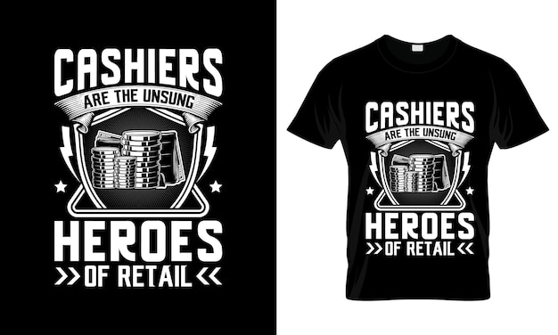 cashiers are the unsung heros of retail colorful Graphic TShirt tshirt print mockup