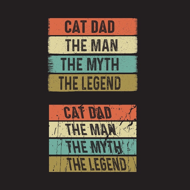 Cat Dad The Man The Myth The Legend ShirtFathers Day Design