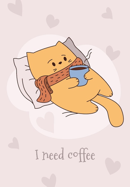 The cat is lying with a cup of coffee Postcard I need coffee