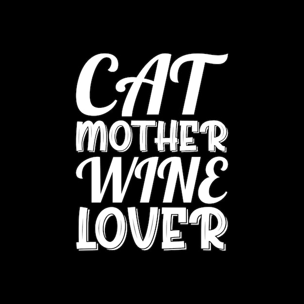 cat mother wine lover tshirt design