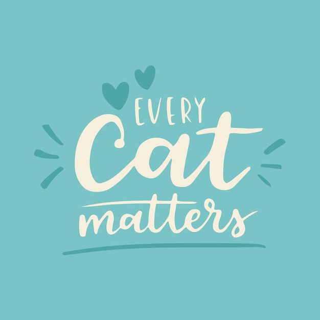 Cat phrase colorful poster Inspirational quotes about cat and domestical pets Hand written phrases for poster cat adoption lettering Adopt a cat