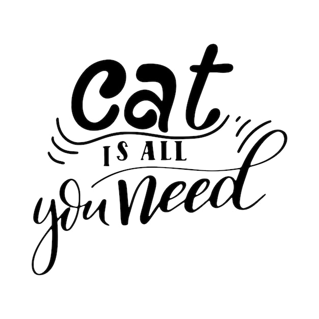 Cat quote in hand drawn style Inspirational lettering poster Creative typography slogan design Vector illustration