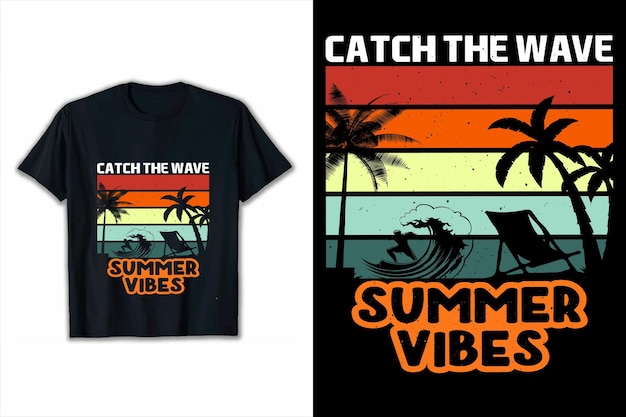 Catch the wave summer vibes t shirt design summer vector collection