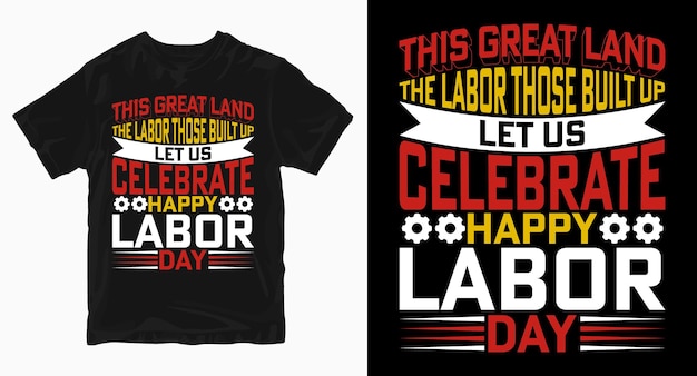 Celebrate happy labor day tshirt design