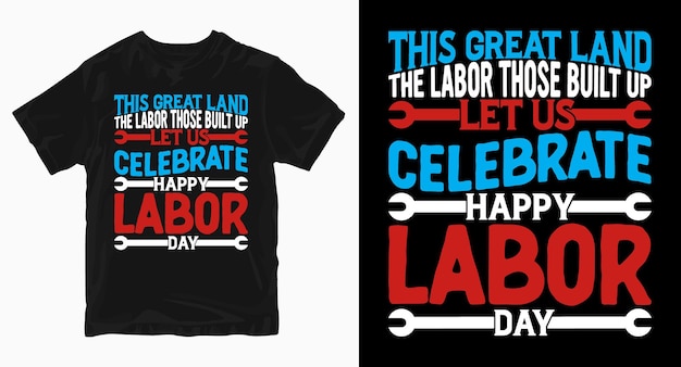 Celebrate happy labor day tshirt design