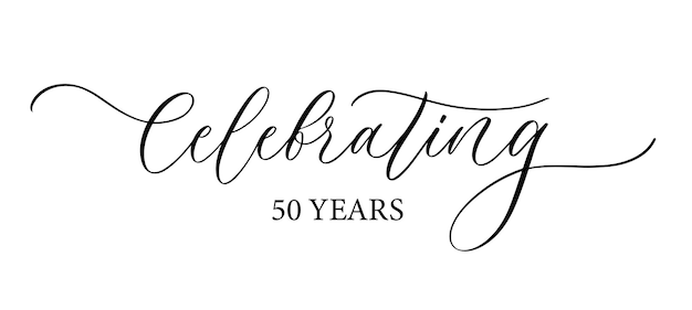 Celebrating 50 years Holiday lettering Ink illustration Modern brush calligraphy