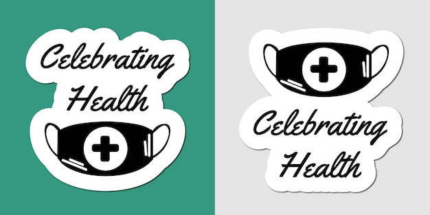 Celebrating Health lettering stickers isolated on a grey and green background Vector