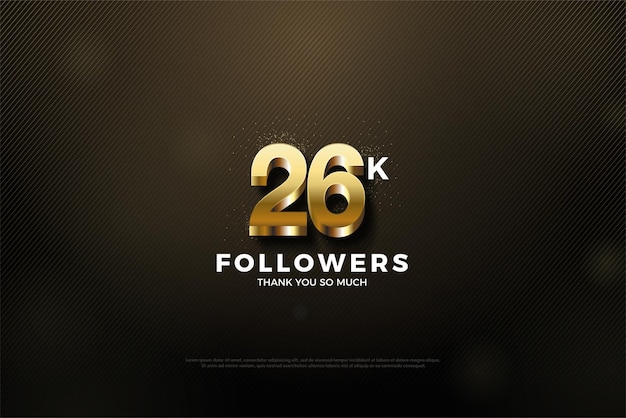 celebration of 26k followers with gold 3d numbers.