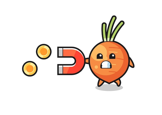 The character of carrot hold a magnet to catch the gold coins