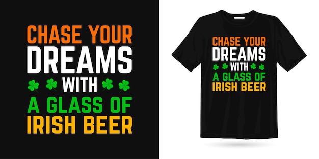 Chase your dream St Patrick's day t shirt design