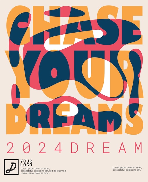 Vector chase your dreams modern poster modern abstract art design with liquid shapes with text