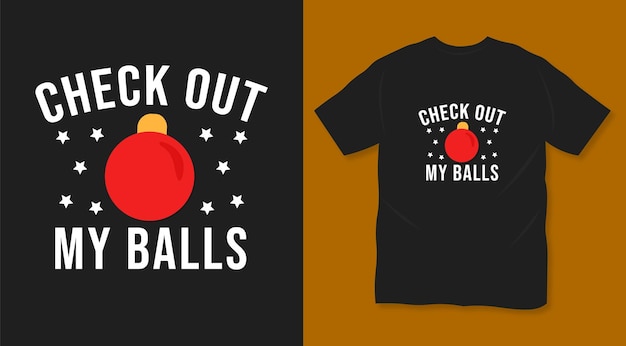 Check out my balls christmas t shirt design