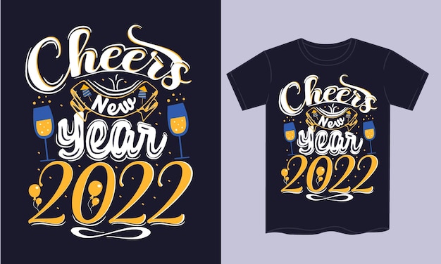 Cheers new year 2022 T Shirt Design