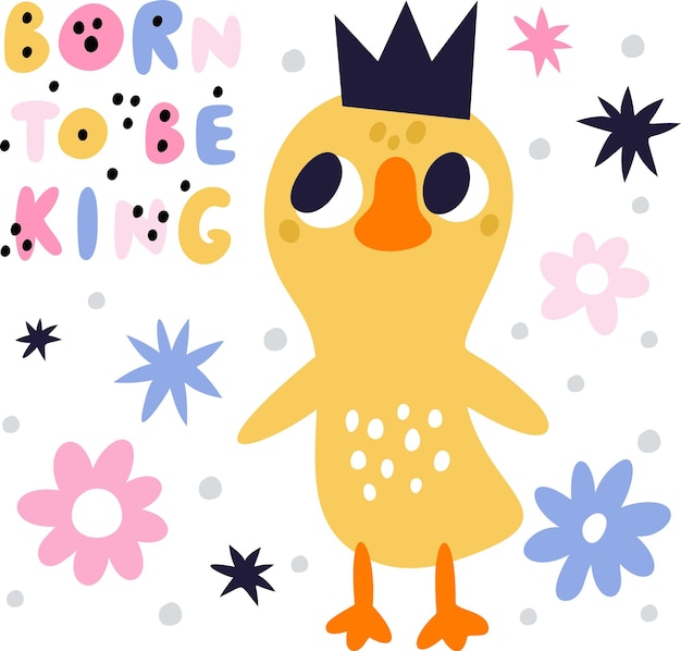 Chickens card Chicks greeting poster Newborn bird and flowers Little yellow animal Baby shower announce Children birthday celebration Birdie in king crown Vector anniversary banner