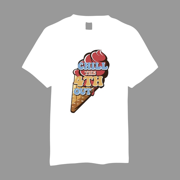 Chill the 4th out 4th of july t shirt design