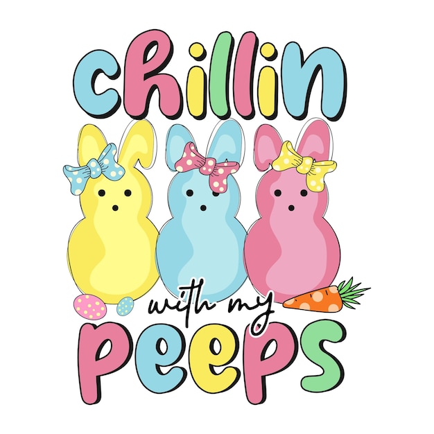 chillin with my peeps, easter, easter sublimation