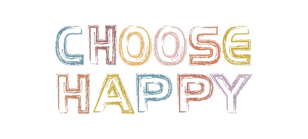 Vector choose happy quote brush colorful typography on white background