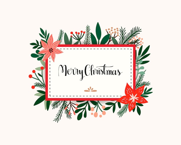 Christmas card invitation with floral frame, seasonal flowers and plants, hand lettering message